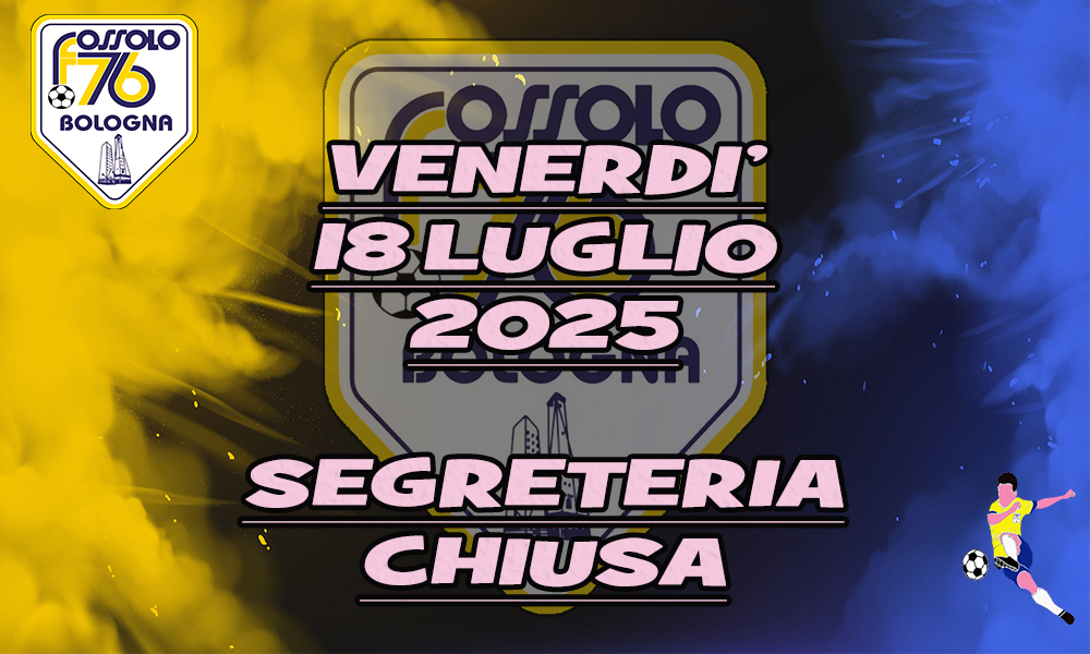 Venerdi 15 Luglio 2025 Segreteria Chiusa